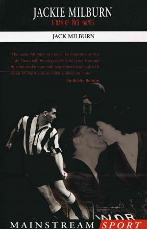 Cover of the book Jackie Milburn by Steven Preece