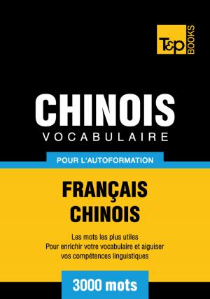 bigCover of the book Vocabulaire Français-Chinois pour l'autoformation - 3000 mots by 
