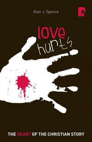 Cover of the book Love Hurts: The Heart of the Christian Story by Philip Wagner