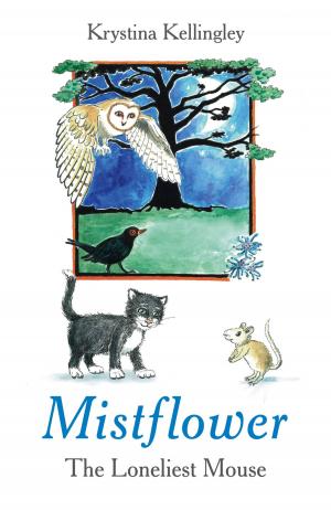 Cover of the book Mistflower - The Loneliest Mouse by Tony McKenna