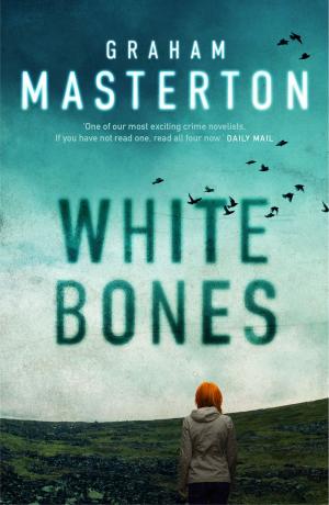 Cover of the book White Bones by Alexander Larman