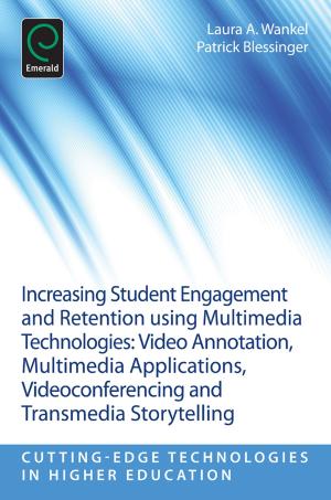 Cover of the book Increasing Student Engagement and Retention Using Multimedia Technologies by Cynthia Jeffrey