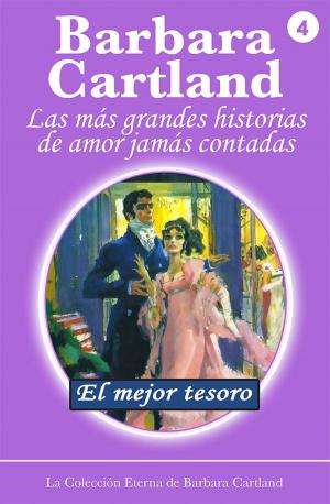 Cover of the book 04. El Mejor Tesoro by Barbara Cartland