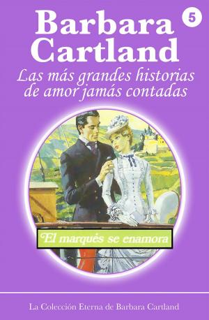 Cover of the book 05. El Marqués se Enamora by Wilfrid de Fonvielle
