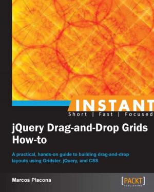 Cover of the book Instant jQuery Drag-and-Drop Grids How-to by Deepak Agarwal, Chhavi Aggarwal, Kamalakannan Elangovan