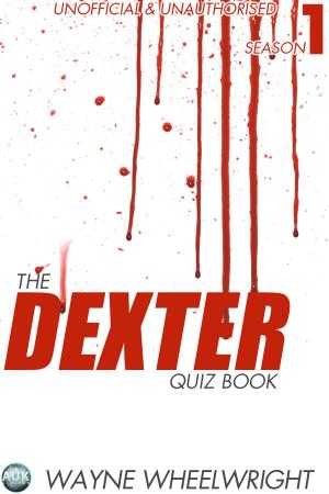 Cover of the book The Dexter Quiz Book Season 1 by Sally Jones
