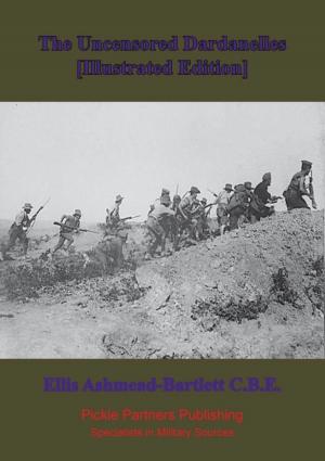 bigCover of the book The Uncensored Dardanelles [Illustrated Edition] by 