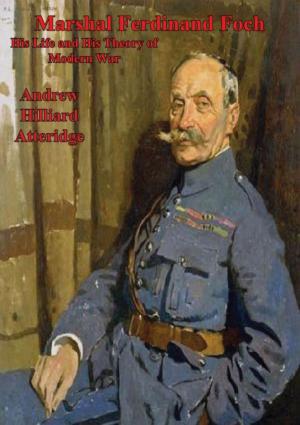 Cover of the book Marshal Ferdinand Foch, His Life and His Theory of Modern War by Fleet Admiral William F. Halsey