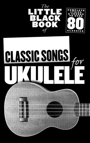 Book cover of The Little Black Book of Classic Songs For Ukulele