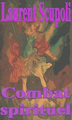 Cover of the book Combat spirituel by Saint Louis-Marie Grignion de Montfort
