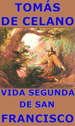 Cover of the book Vida segunda de san Francisco by Vincenzo Ferreri