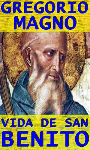 Cover of the book Vida de San Benito by Agostino d'Ippona