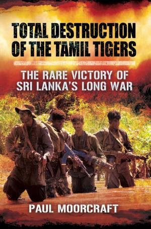 Cover of the book Total Destruction of the Tamil Tigers by Barry Gough