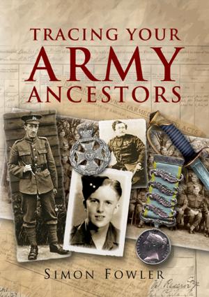 Cover of the book Tracing Your Army Ancestors - 2nd Edition by Gerry  van Tonder