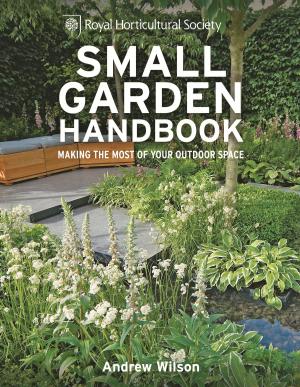 Cover of the book RHS Small Garden Handbook by Joanna Farrow