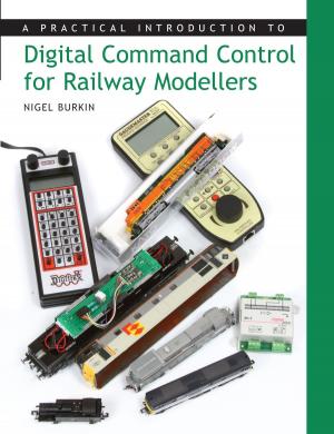 Cover of the book Practical Introduction to Digital Command Control for Railway Modellers by Ari Seligmann