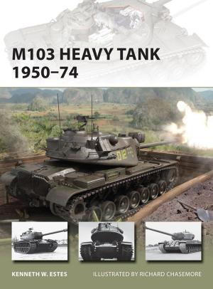 Cover of the book M103 Heavy Tank 1950–74 by Steven J. Zaloga