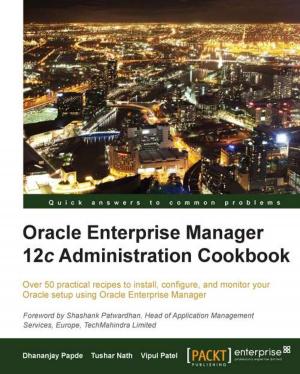 Cover of the book Oracle Enterprise Manager 12c Administration Cookbook by Peter Ritchie