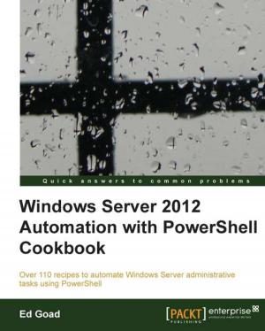 Cover of the book Windows Server 2012 Automation with PowerShell Cookbook by Ed Musters