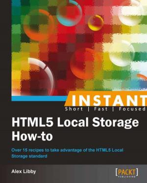 Cover of the book Instant HTML5 Local Storage How-to by Sai Srinivas Sriparasa