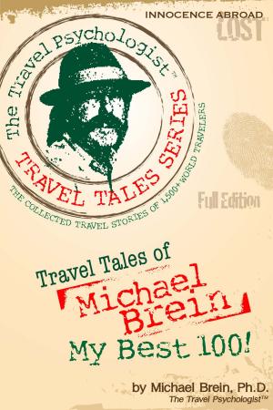 Cover of Travel Tales of Michael Brein: My Best 100