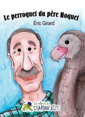 Cover of the book Le perroquet du père Hoquet by Paul-Émile Roy