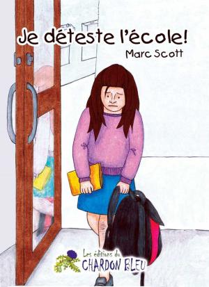 Book cover of Je déteste l'école