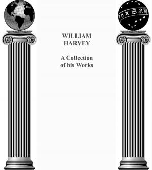 Cover of the book William Harvey: A Collection of his works by Mercy Loomis