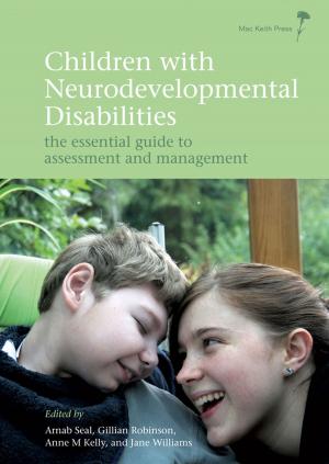Cover of the book Children with Neurodevelopmental Disabilities: The Essential Guide to Assessment and Management by Mijna Hadders-algra