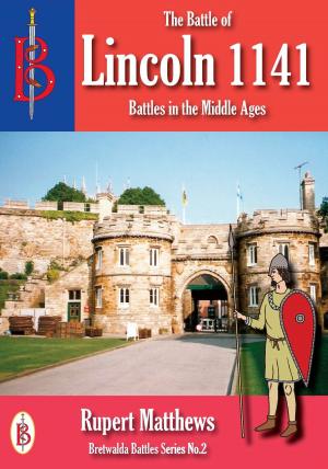 Cover of the book The Battle of Lincoln 1141 by Leonard James