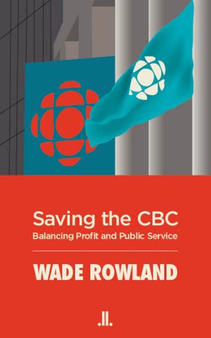 Cover of the book Saving the CBC by Tommy Schnurmacher