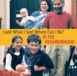 Cover of Look What I See! Where Can I Be?: In the Neighborhood