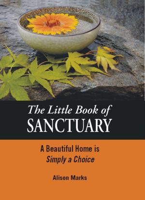 Cover of the book The Little Book of Sanctuary by Jane Ross Potter