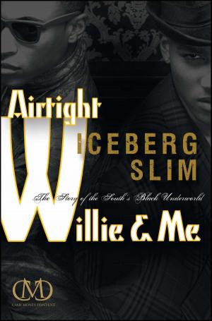 Cover of the book Airtight Willie &amp; Me by Iceberg Slim