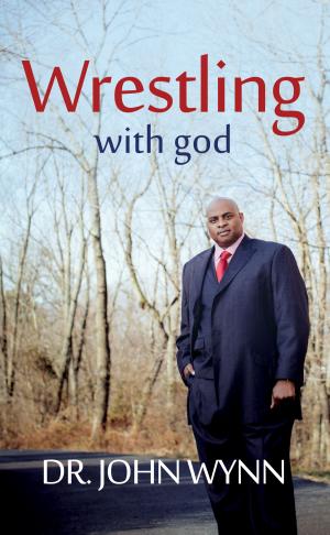 Cover of the book Wrestling with god by Sandy Davis Kirk, Ph.D.