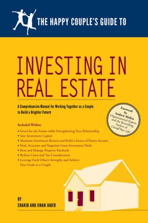 Cover of the book The Happy Couple's Guide to Investing in Real Estate by Gary Vikan