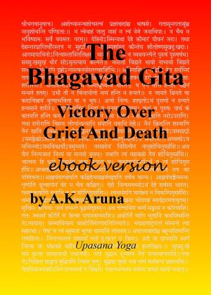 Book cover of The Bhagavad Gita: Victory Over Grief And Death