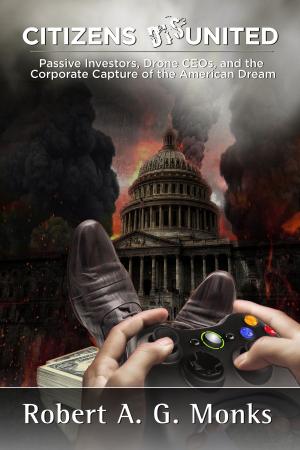 Cover of the book Citizens DisUnited: Passive Investors, Drone CEOs, and the Corporate Capture of the American Dream by Joel Blackwell