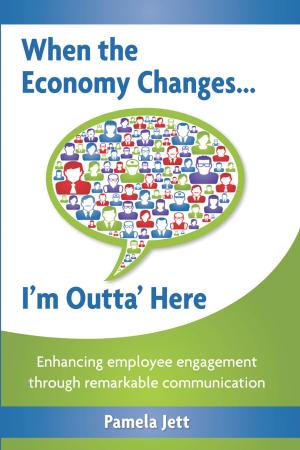 Cover of the book When the Economy Changes ... I'm Outta' Here by Myles Garcia