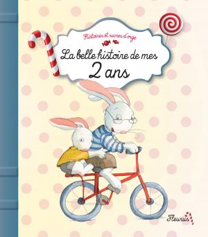 Cover of the book La belle histoire de mes 2 ans by Élisabeth Gausseron
