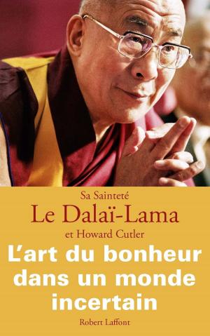 Cover of the book L'Art du bonheur dans un monde incertain by Mathieu BASTAREAUD, Jonny WILKINSON, Arnaud RAMSAY