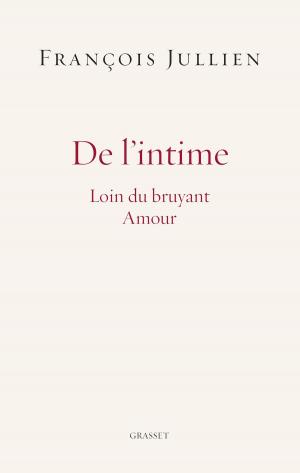 Cover of the book De l'intime by Susan George, Jean-Pierre Dupuy, Serge Latouche, Yves Cochet