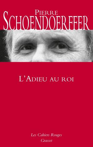 Cover of the book L'adieu au roi by Hervé Bazin