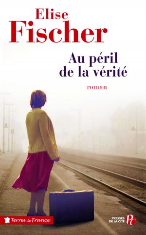 Book cover of Au péril de la vérité