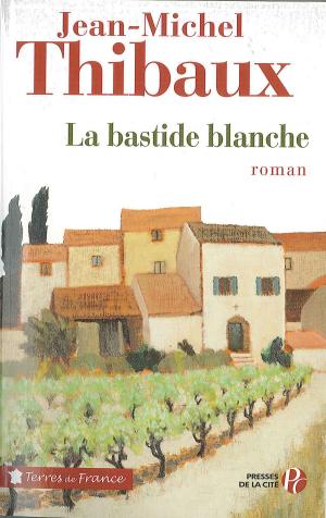 Cover of the book La Bastide blanche by Colin HARRISON