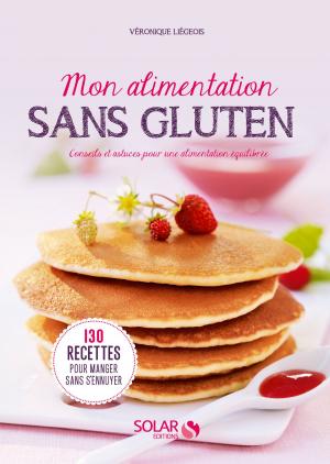 Cover of the book Mon alimentation sans gluten by Claude MONIQUET, Genofeva ETIENNE