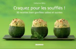 Cover of the book Craquez pour les soufflés ! by Elisabeth De Lambilly