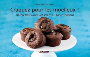 Cover of the book Craquez pour les moelleux ! by Sandra Salmandjee