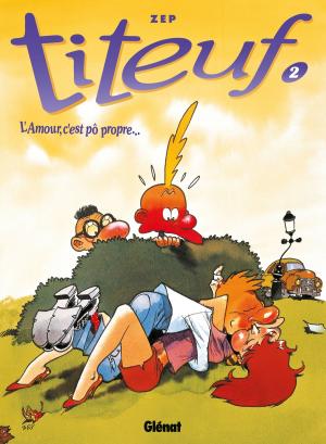 Cover of the book Titeuf - Tome 02 by Philippe Richelle, Dominique Hé, Élise Dupeyrat