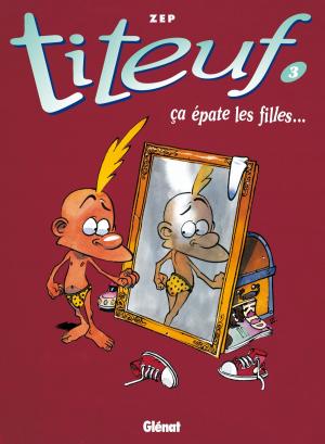 Cover of the book Titeuf - Tome 03 by Cédric Simon, Éric Stalner, Éric Stalner